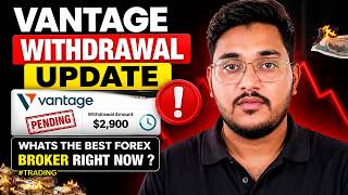 Vantage withdrawal update - Whats the best forex broker right now ? #trading 