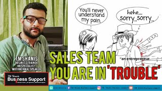 Sales Team,You Are In Trouble
