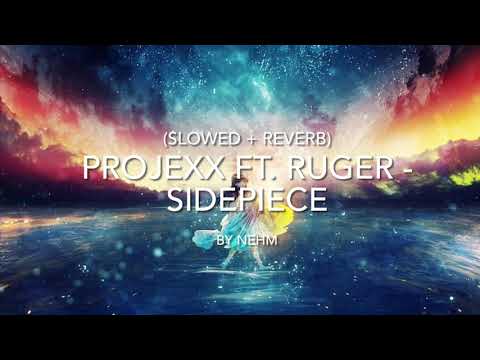 Projexx (Ft.Ruger) - Sidepiece [slowed + Reverb]Nehm Remix