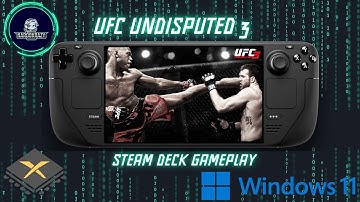 UFC Undisputed 3 SteamDeck - Xenia Canary - Windows 11