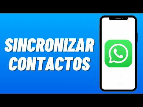 Cómo SINCRONIZAR los CONTACTOS de WHATSAPP (2026)