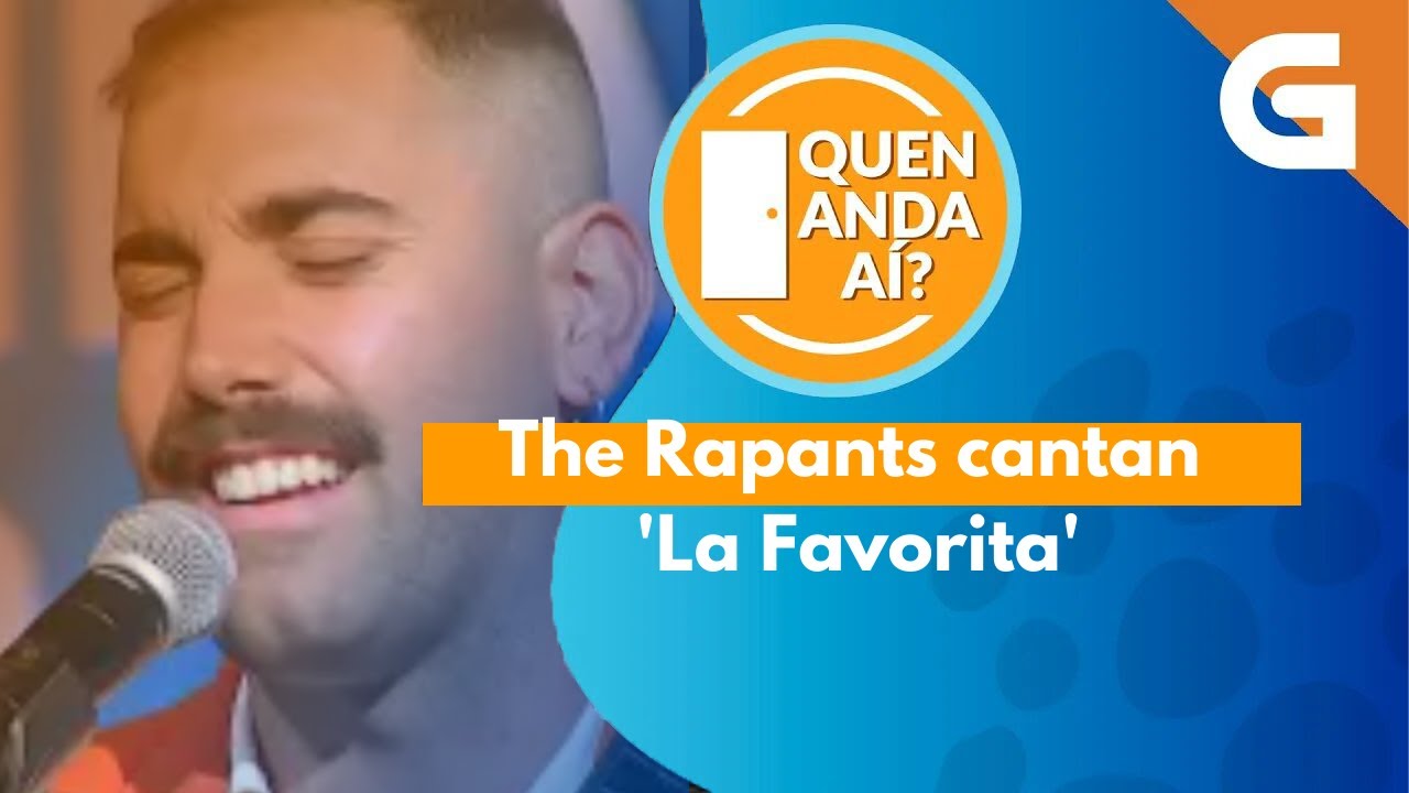 The Rapants toca 'La favorita' no Quen anda aí