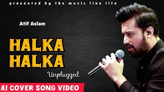 Halka Halka Suroor | Atif Aslam | Raj Burman | Ai Cover Song