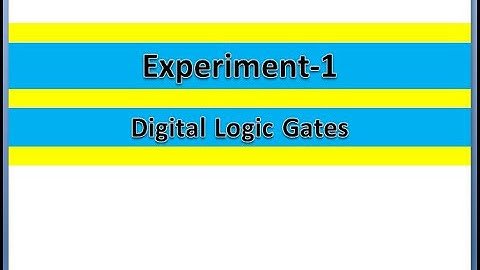 Experiment-1(Digital Logic Gates)(Digital Electronics)