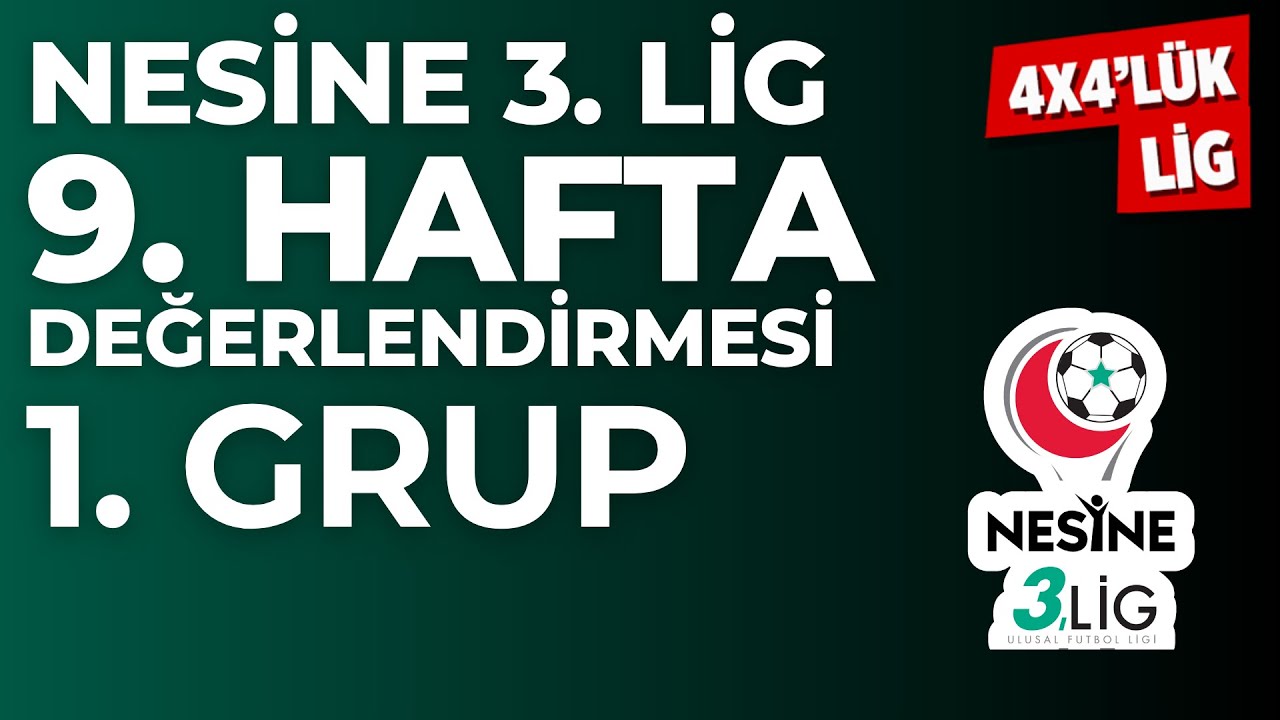 Nesine 3. Lig 1. Grup 9. Hafta Değerlendirmesi | 4X4'LÜK LİG