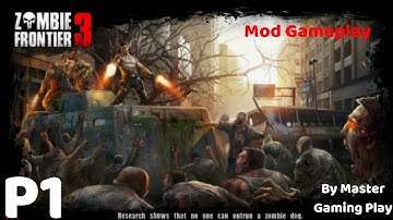 Zombie Frontier 3 - Gameplay - Walkthrough Part 1 - Tier 1 - Mod Gameplay - (iOS, Android)