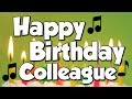 Happy Birthday Colleague! A Happy...