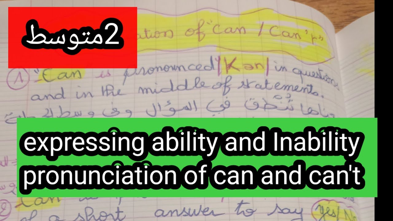 الثانية متوسط expressing Ability and Inability and pronunciation of can