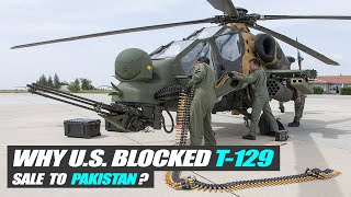 T129 Pakistan: Why U.S Blocked The Sale of T129 Helicopters to Pakistan | TMC