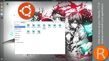 How to sexy up your Ubuntu 17.10 desktop and install some applications