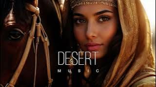 Desert Music - Ethnic & Deep House Mix 2024 [Vol.61]