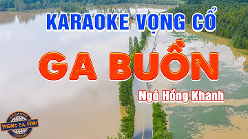 Vọng cổ - GA BUỒN | Karaoke vọng cổ