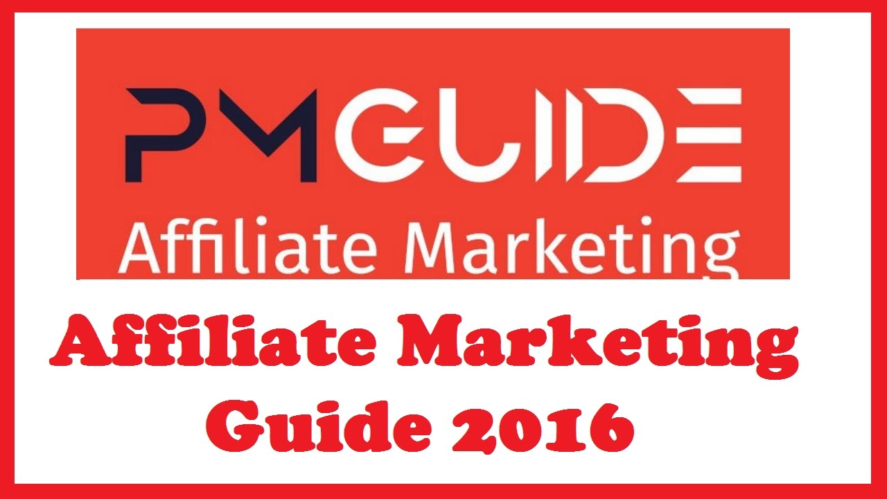 Affiliate Marketing Guide 2016 YouTube