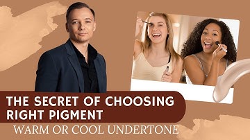THE SECRET TO CHOOSING THE RIGHT PIGMENT. COOL AND WARM UNDERTONES