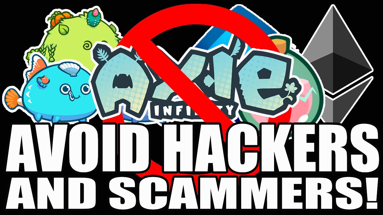 [AXIE INFINITY] HOW TO AVOID HACKERS SCAMMERS & PHISHING | HOW TO ...