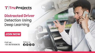 Distracted Driver Detection Using Deep Learning   top btech deep learning projects in hyderbad