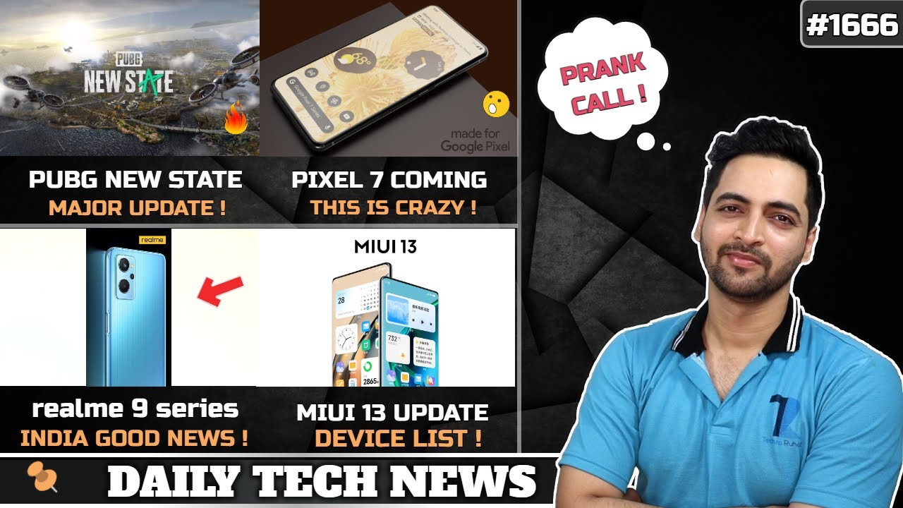 PUBG New State Major Update😮,MIUI 13 Good News,realme 9i Launch Date,Pixel 7,realme 9 Series India😍