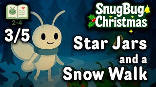 Рождественская история SnugBug 3 — Звёздные банки и снежная прогулка | Нежная рождественская исто... screenshot 2