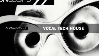 🎶 Vocal Tech House – Micro Pack by Function Loops – New Release!