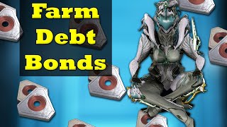 How To Farm Debt Bonds In Warframe | Debt Bond Farming Guide