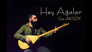 Hey Ağalar [cover] - Cem Aksoy Resimi