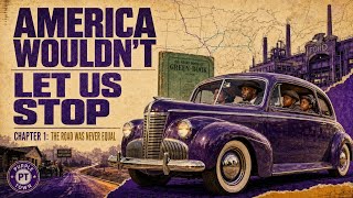 America Wouldn’t Let Us Stop: The Road Was Never Equal | Chapter 1