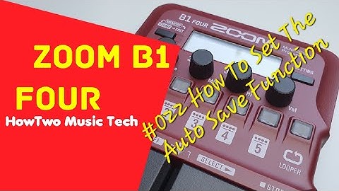 #022 How To Set The Auto Save Function ZOOM B1 FOUR #HowTwoB1Four