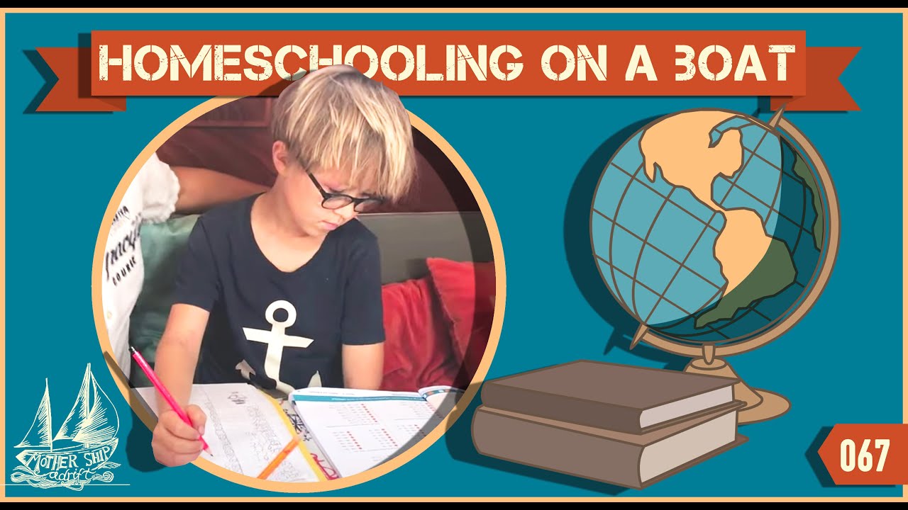 Homeschooling on a Boat and How We Do It While Sailing the World Ep67
