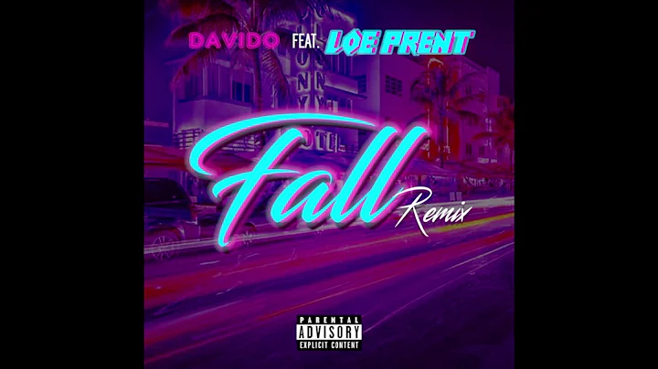 Davido -FALL (Remix) feat. LOE Prent {official audio}