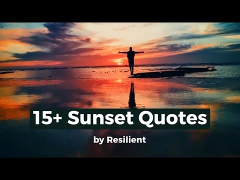 Video: The most interesting sunset quotes