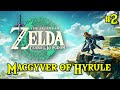 Legend of Zelda Tears of the Kingdom: Macgyver of Hyrule