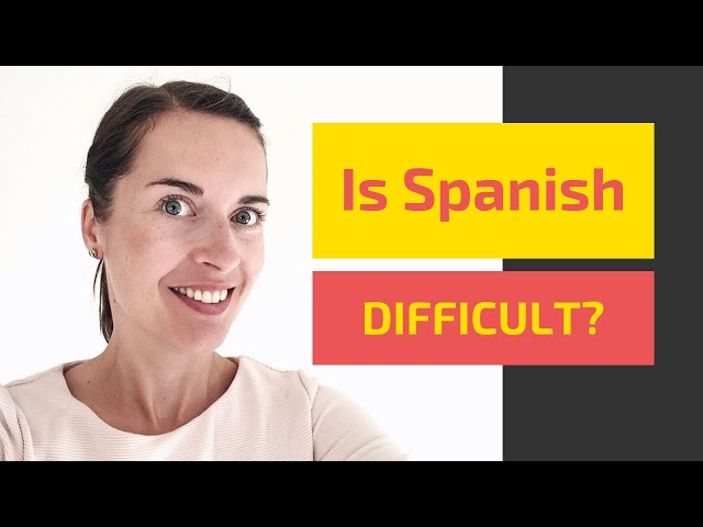 Is Spanish Easy or Difficult to Learn