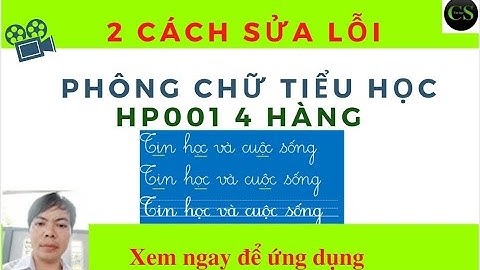 2 cách sửa lỗi font chữ tiểu học HP001 4 hàng||Tin học và cuộc sống