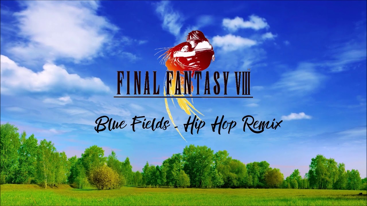 Final Fantasy VIII - Blue fields - Hip Hop Remix