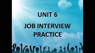 07 Job Interview Practice Questions and Answers: Unit 6 Practice 2