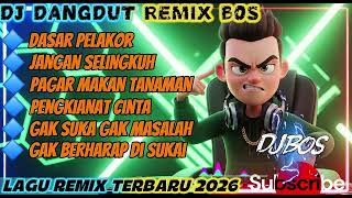 ◽️DJ DANGDUT REMIX BOS🔥🎧DASAR PELAKOR🎧#djindonesia2025 