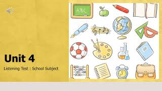 Unit 4-Listening Test: School Subjects