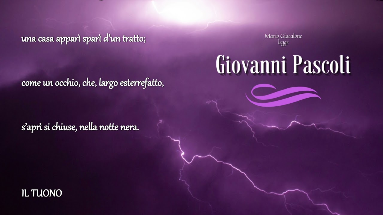 Giovanni Pascoli: "Il lampo" e "Il tuono" - YouTube