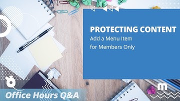 Office Hours Q&A - Add a Menu Item for Members Only