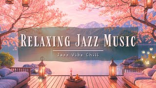 🌻 Relaxing Jazz Music: Beautiful Cherry Blossom Ambience | Relaxing Jazz Music To Relax & Study