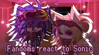 Fandoms react to Sonic|SONIC|GACHALIFE2|GACHA|REACTION|PART2|