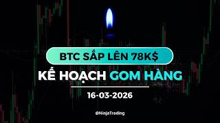 PHÂN TÍCH CRYPTO NGÀY 16-03-2026 | DOWNTREND 2025-2027 | BTC SẮP LÊN 78000 - KẾ HOẠCH GOM HÀNG