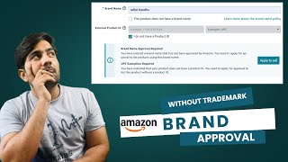 How to Get Amazon Brand Approval Without a Trademark (2026 Update) screenshot 4