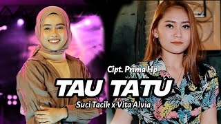 Tau Tatu  Suci Tacik X Vita Alvia  Bukan Duet Asli vitaalvia sucitacik primahp
