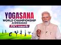 LIVE: PM Modi’s remarks during Yogasana World Championship in Ahmedabad via VC