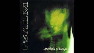 Psalm - Threshold of Escape