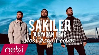 Sakiler - Dünyadan uzak ( Kamançe version )