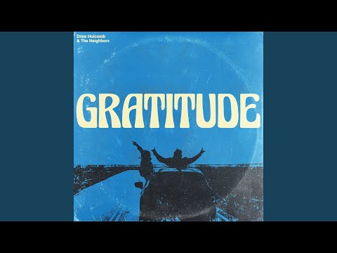 Gratitude - Drew Holcomb & The Neighbors
