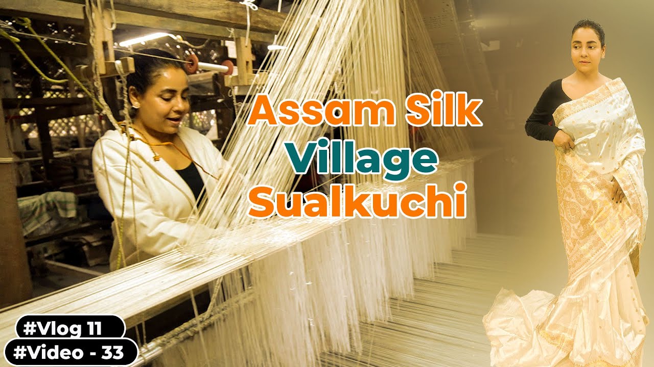 Assam Silk Village | The Heart of India's Silk Weaving Tradition 🏵️ | Sualkuchi Silk Industry