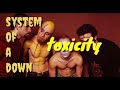 Toxicity - SYSTEM of a DOWN ( lyrics )